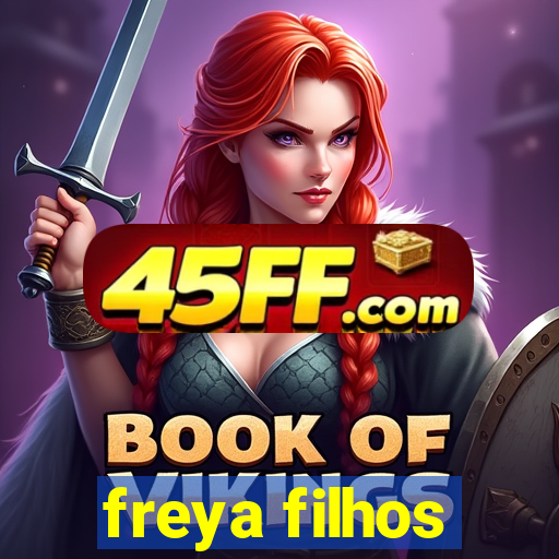 freya filhos